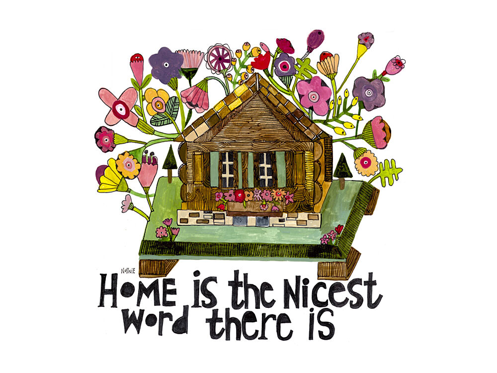 Home Is the Nicest Word art print by Sharon Nullmeyer for $57.95 CAD