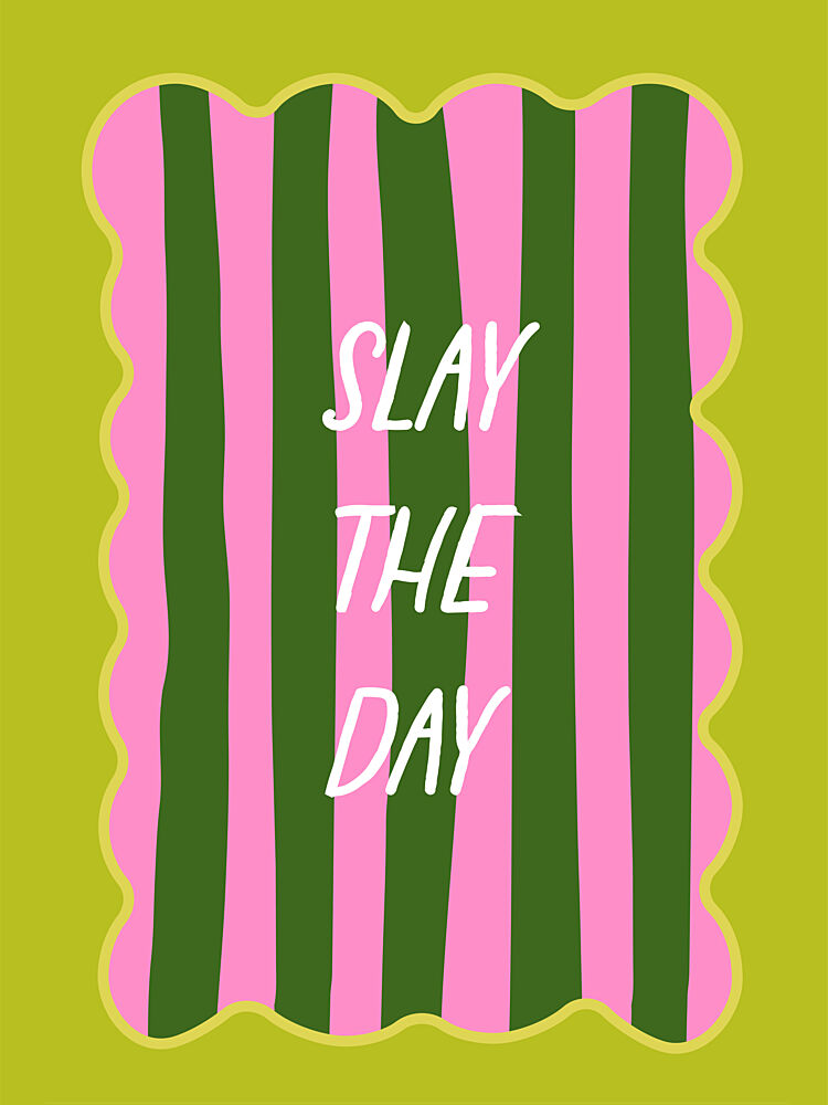 Pink Green Slay the Day art print by Sudevi Sen for $57.95 CAD