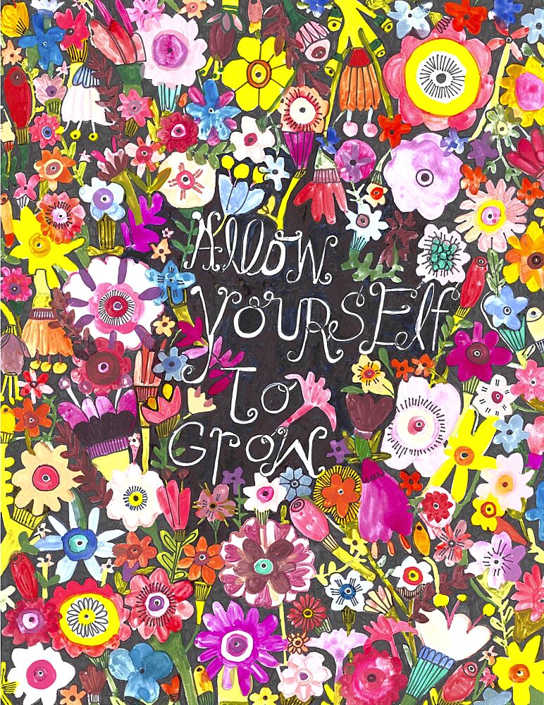 Allow Yourself to Grow art print by Sharon Nullmeyer for $57.95 CAD