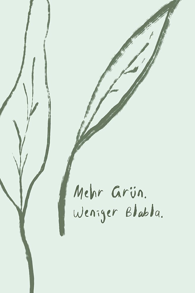 Mehrgrunwenigerblabla art print by Treechild for $57.95 CAD