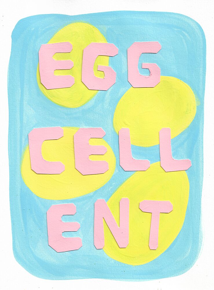 Eggcellent Pun art print by Lerin Freyou for $57.95 CAD