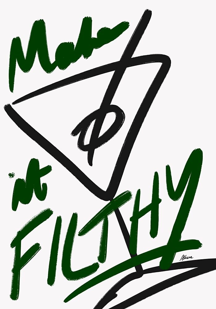 Make It Filthy! art print by Athene Fritsch for $57.95 CAD