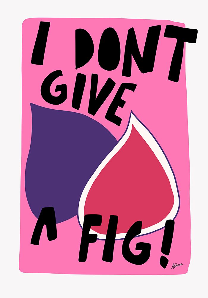 Dont Give a Fig art print by Athene Fritsch for $57.95 CAD