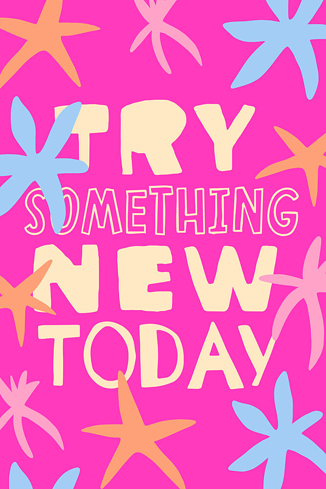 Try Something New Today art print by Treechild for $57.95 CAD