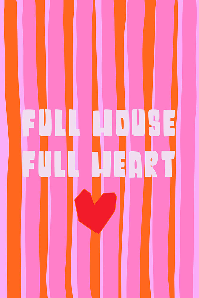 Full House Full Heart art print by Treechild for $57.95 CAD