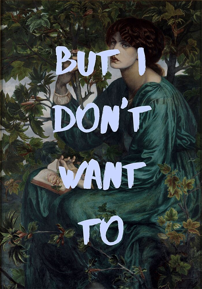 But I Dont Want to art print by Athene Fritsch for $57.95 CAD