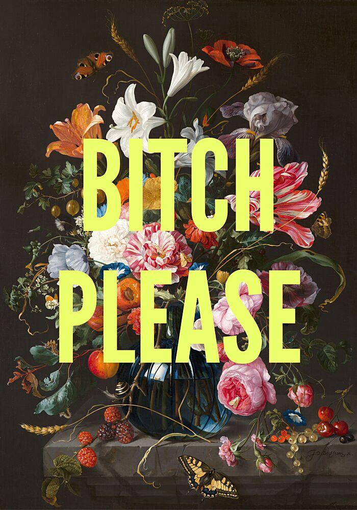 Bitch Please Floral Still Life art print by Athene Fritsch for $57.95 CAD