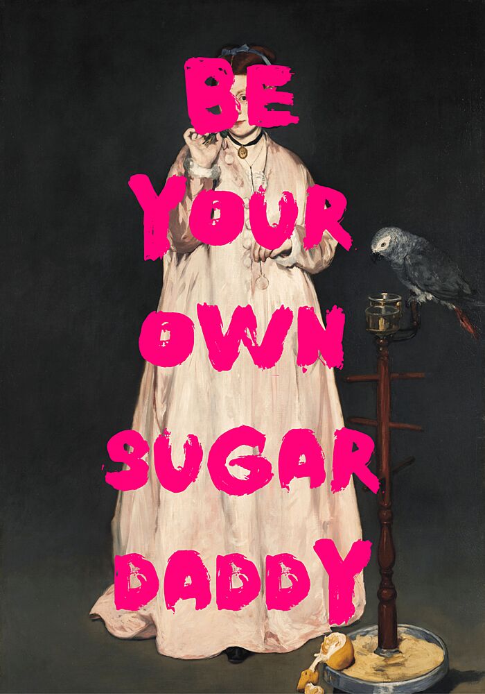 Be Your Own Sugar Daddy art print by Athene Fritsch for $57.95 CAD