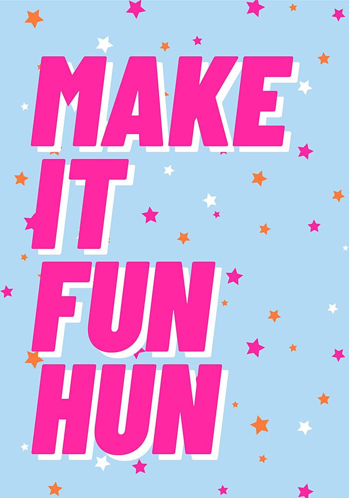 Make It Fun Hun art print by Athene Fritsch for $57.95 CAD