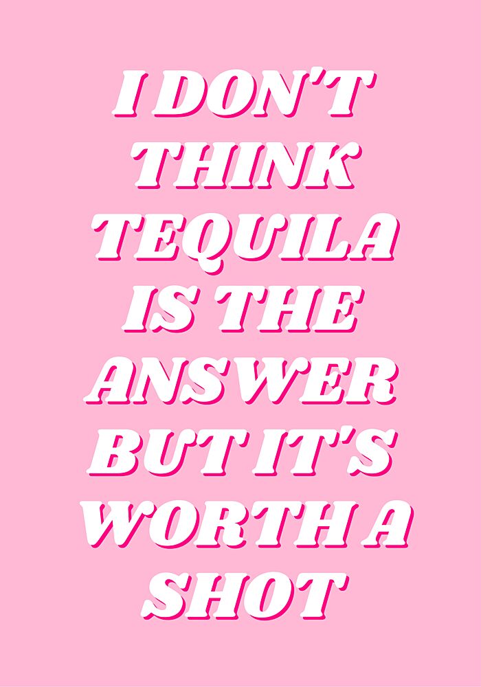 Funny Tequila Quote art print by Athene Fritsch for $57.95 CAD
