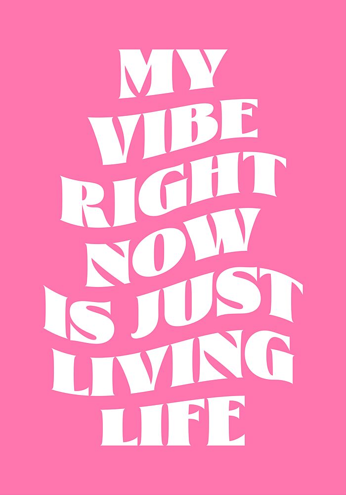 My Vibe Living Life art print by Athene Fritsch for $57.95 CAD