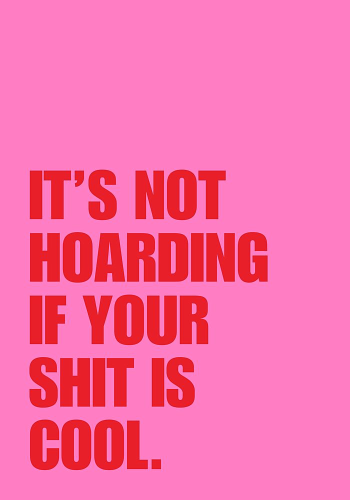 Cool Stuff Hoarding Humor art print by Athene Fritsch for $57.95 CAD