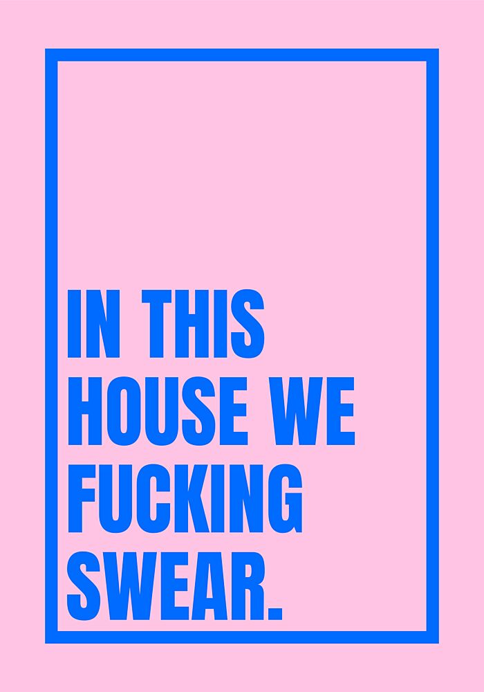 Fucking Swear Home Quote art print by Athene Fritsch for $57.95 CAD