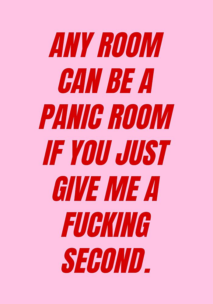 Funny Panic Room Quote art print by Athene Fritsch for $57.95 CAD