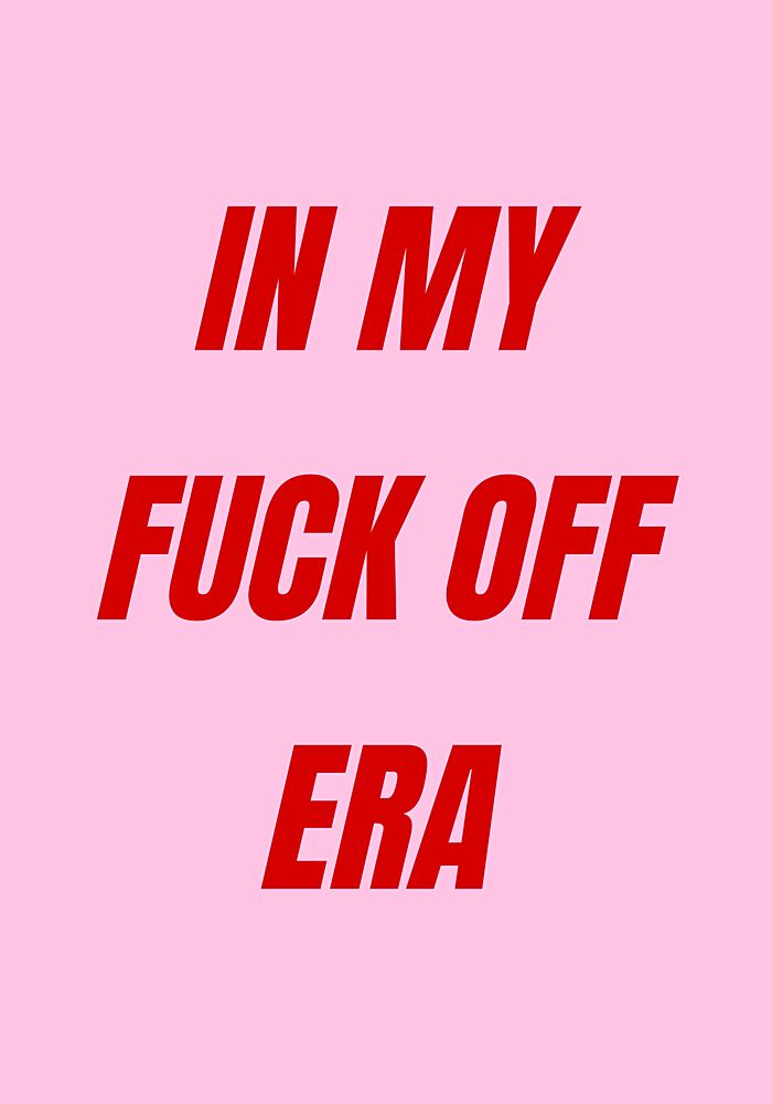 Sassy Fuck off Era art print by Athene Fritsch for $57.95 CAD