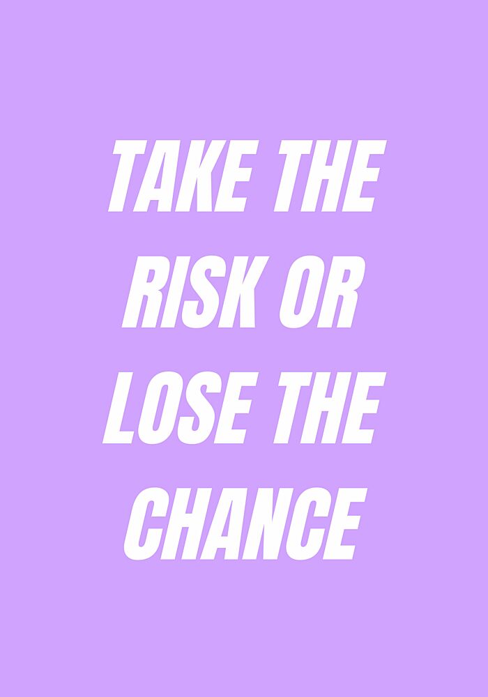 Take the Risk Quote art print by Athene Fritsch for $57.95 CAD