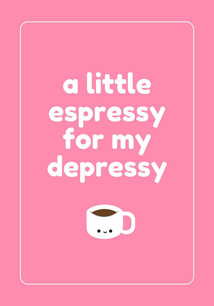 Espresso for Depressy art print by Athene Fritsch for $57.95 CAD