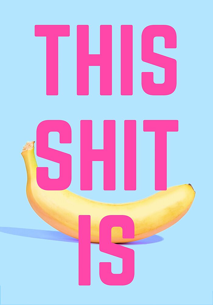 This Shit Is Banana art print by Athene Fritsch for $57.95 CAD