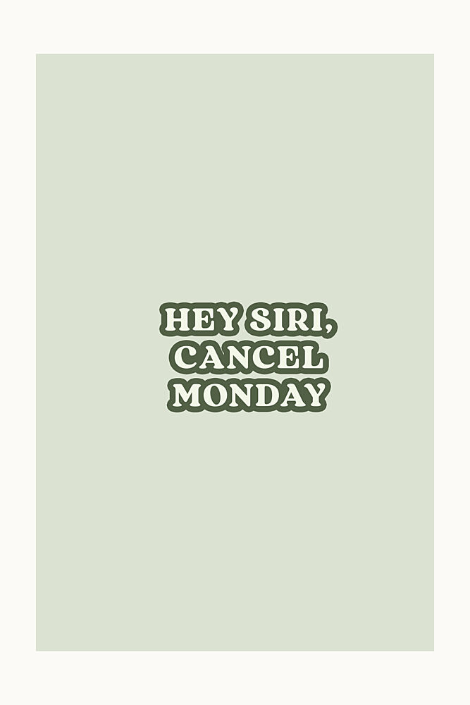 Cancel Monday Quote art print by Treechild for $57.95 CAD