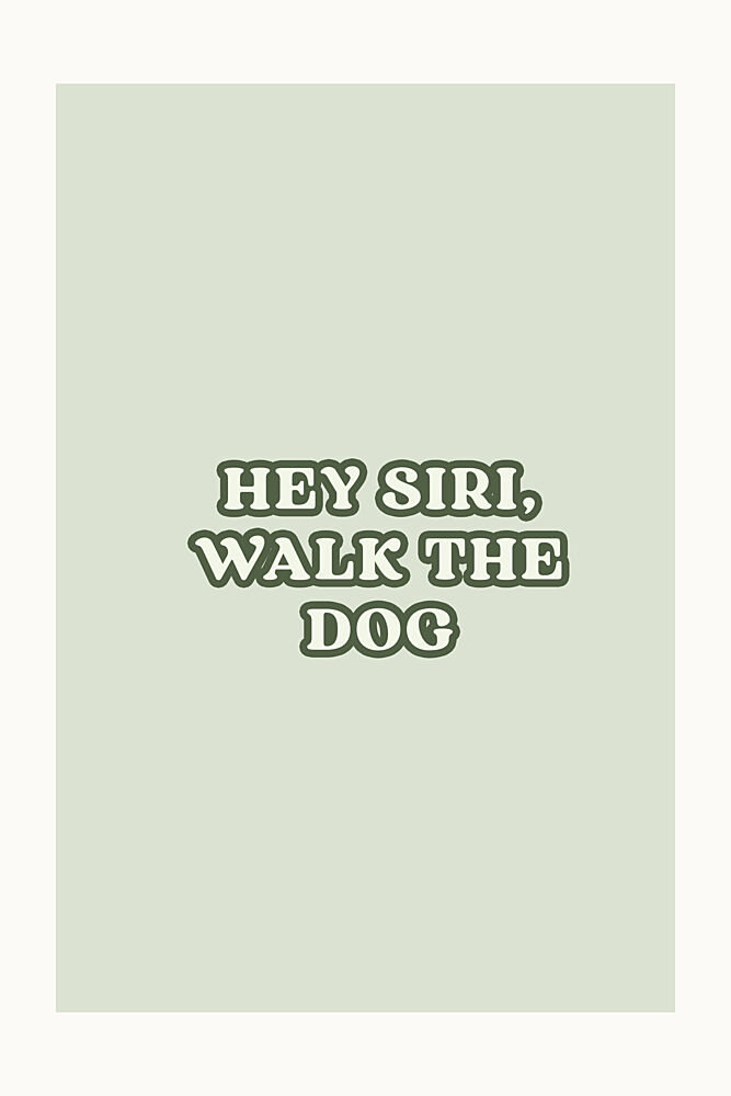 Funny Voice Assistant Dog Request art print by Treechild for $57.95 CAD