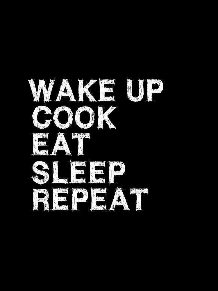 Cook Eat Sleep Repeat art print by Happie Eagle for $57.95 CAD