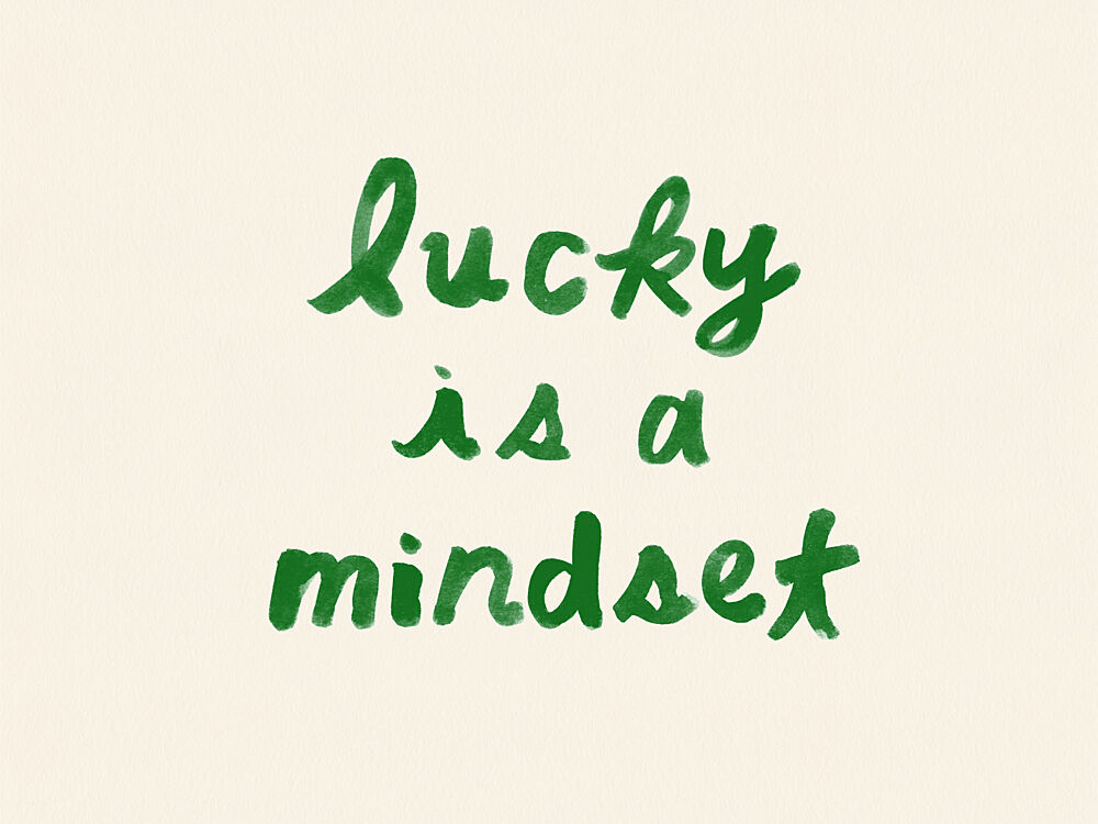 Lucky Is a Mindset art print by NewLayer Studio for $57.95 CAD