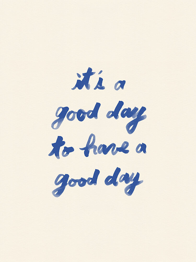 Its a Good Day - Blue art print by NewLayer Studio for $57.95 CAD
