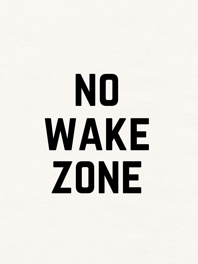 No Wake Zone Message art print by Wild Violets for $57.95 CAD