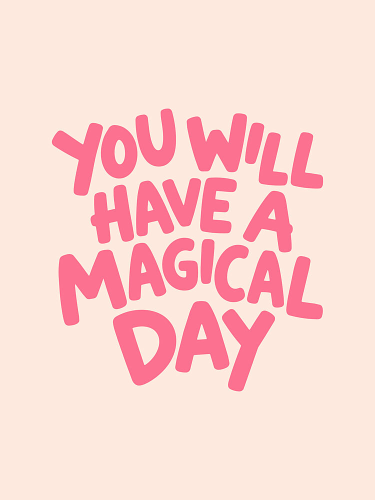 Magical Day Pink Text art print by Mathieu for $57.95 CAD