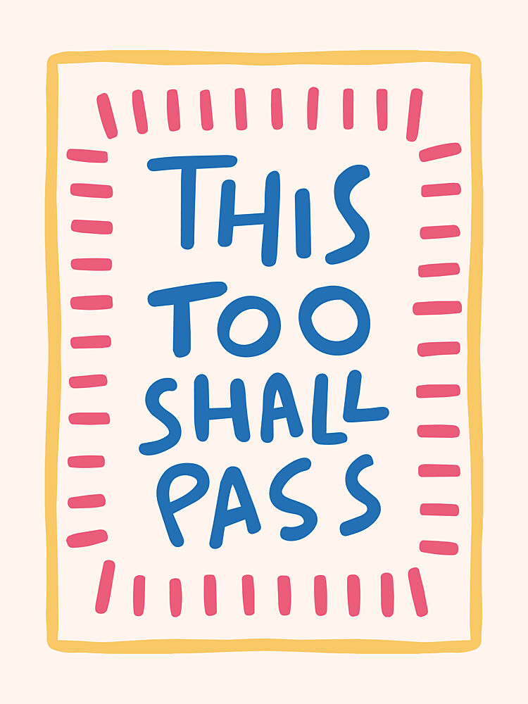 This Too Shall Pass art print by Mathieu for $57.95 CAD