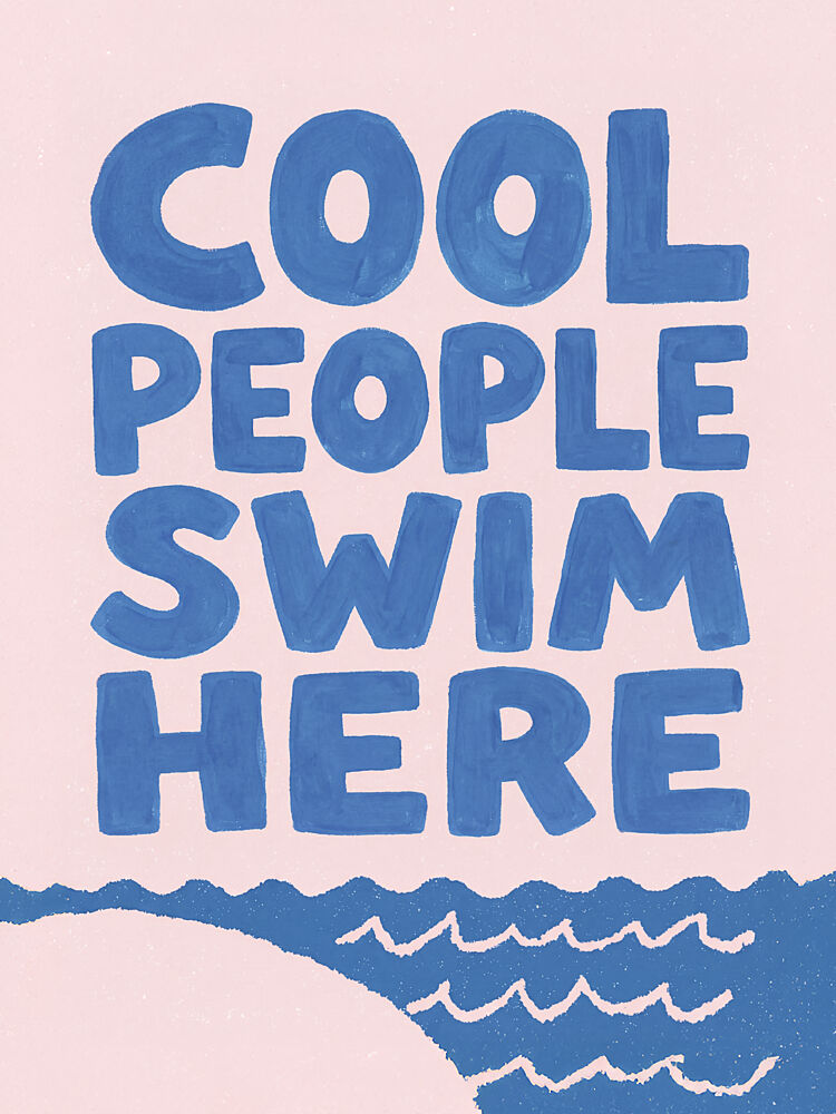 Cool People Swim Here art print by Mathieu for $57.95 CAD