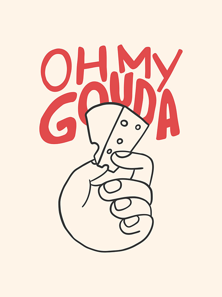 Oh My Gouda Cheese art print by Mathieu for $57.95 CAD