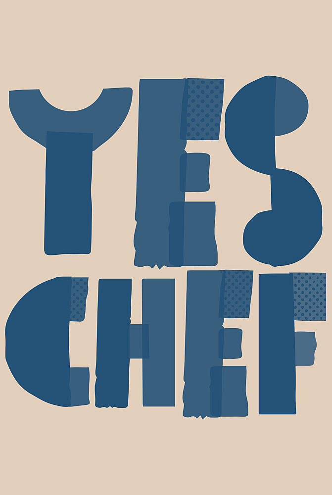 Yes Chef Kitchen Text art print by Melloi Art Prints for $57.95 CAD