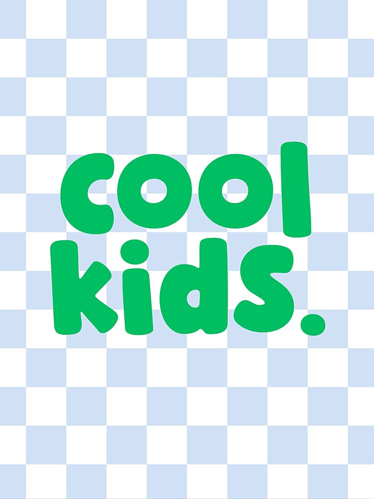 Playful Cool Kids Quote art print by Thea.candles@outlook.com for $57.95 CAD