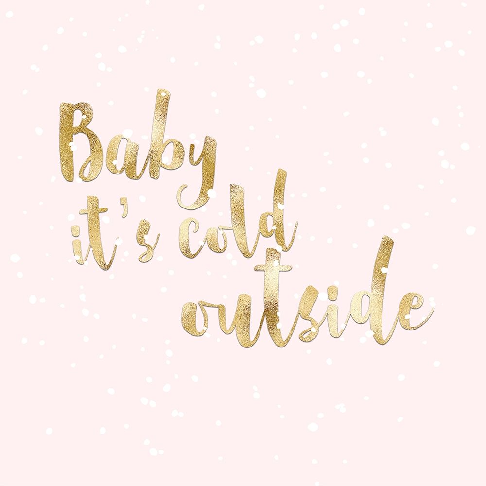 BABY ITS COLD OUTSIDE art print by Atelier B Art Studio for $57.95 CAD