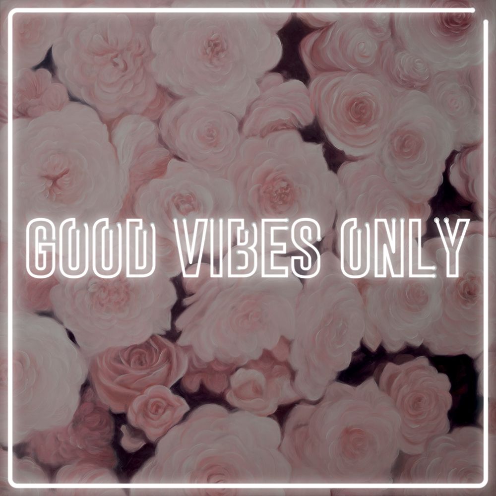 GOOD VIBES ONLY - ROSES art print by Atelier B Art Studio for $57.95 CAD