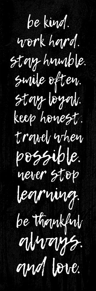 BE KIND. WORK HARD. STAY HUMBLE... art print by Atelier B Art Studio for $57.95 CAD