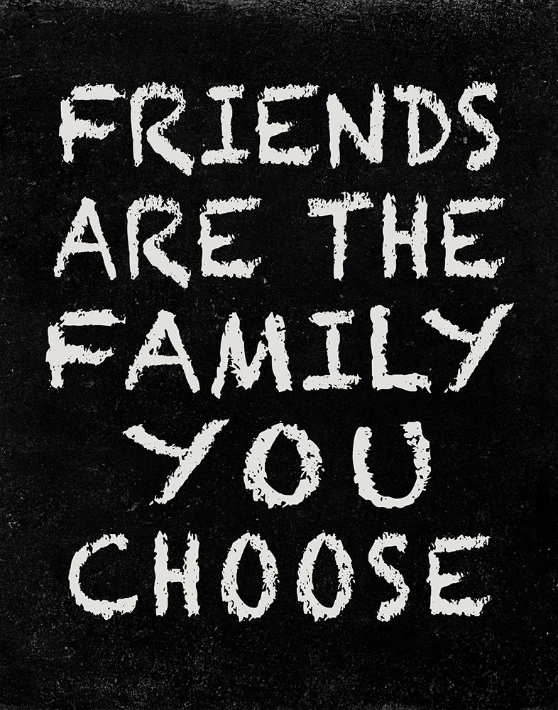 Friends are the Family you choose art print by Inuit for $57.95 CAD