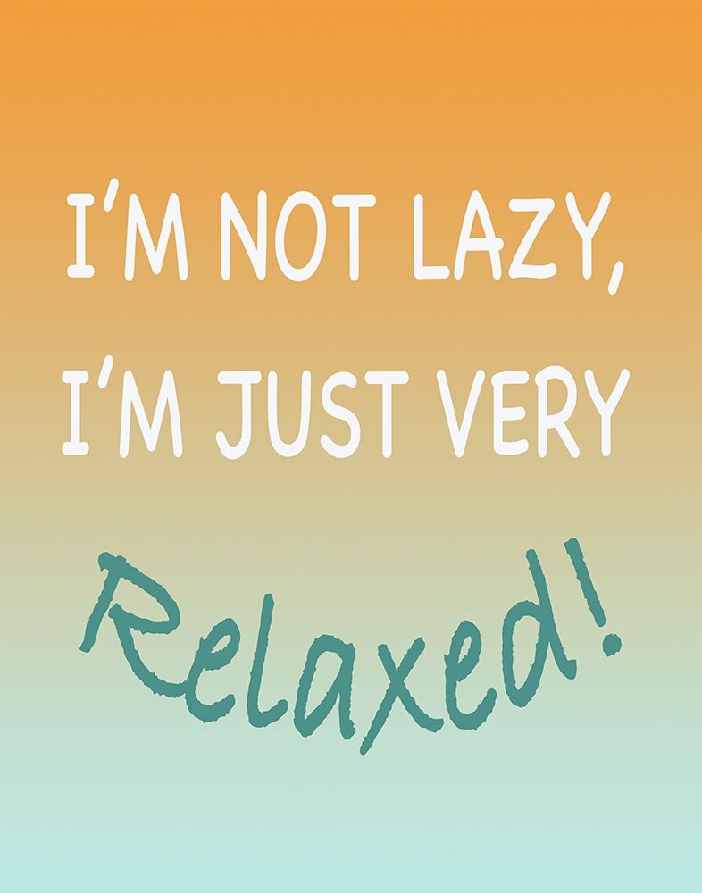 Im Not Lazy art print by Inuit for $57.95 CAD