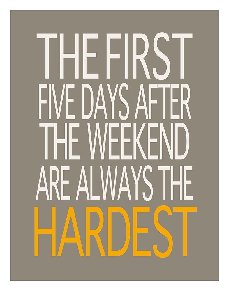 First Five Days, Always the Hardest art print by Inuit for $57.95 CAD