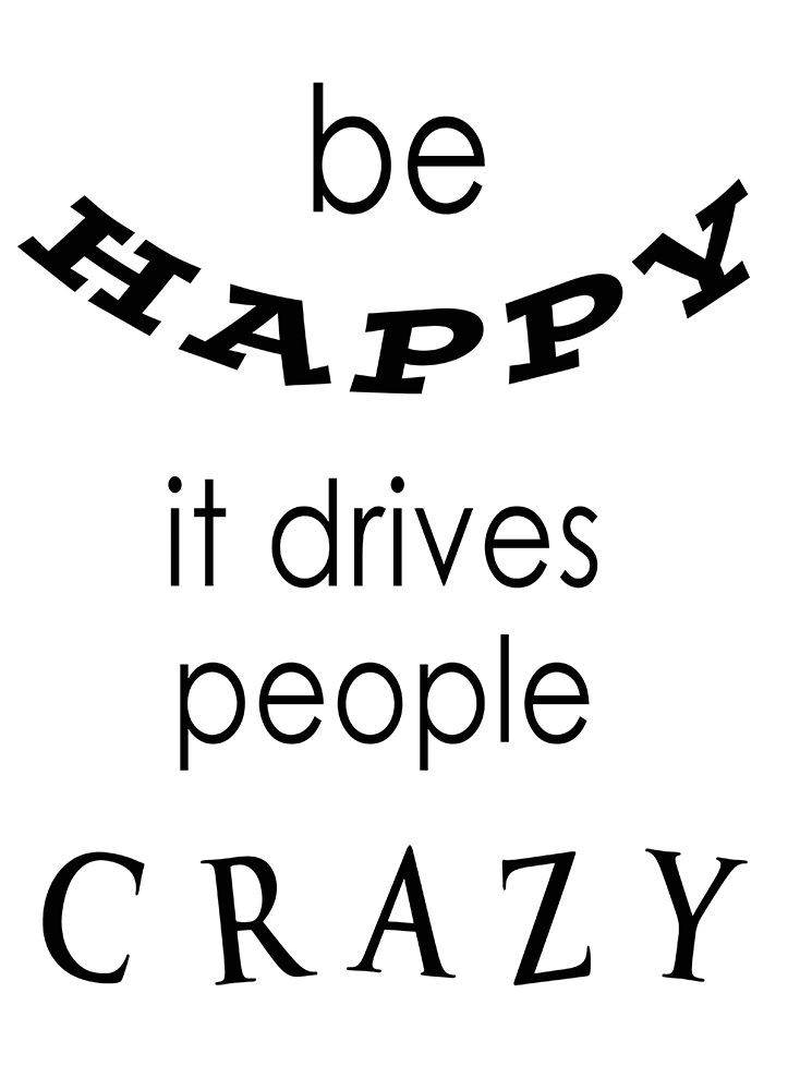 Be Happy art print by Anonymous for $57.95 CAD