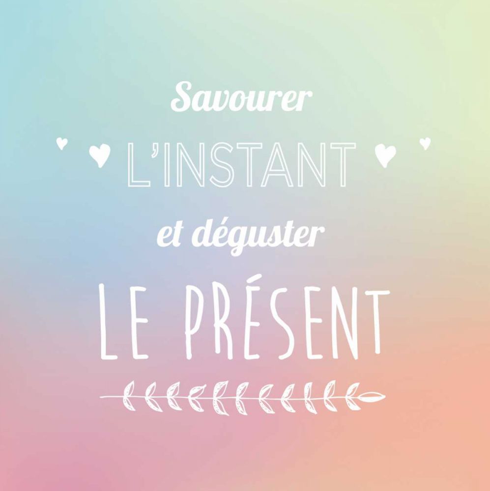 Savourer linstant et déguster le présent art print by BRAUN Studio for $57.95 CAD