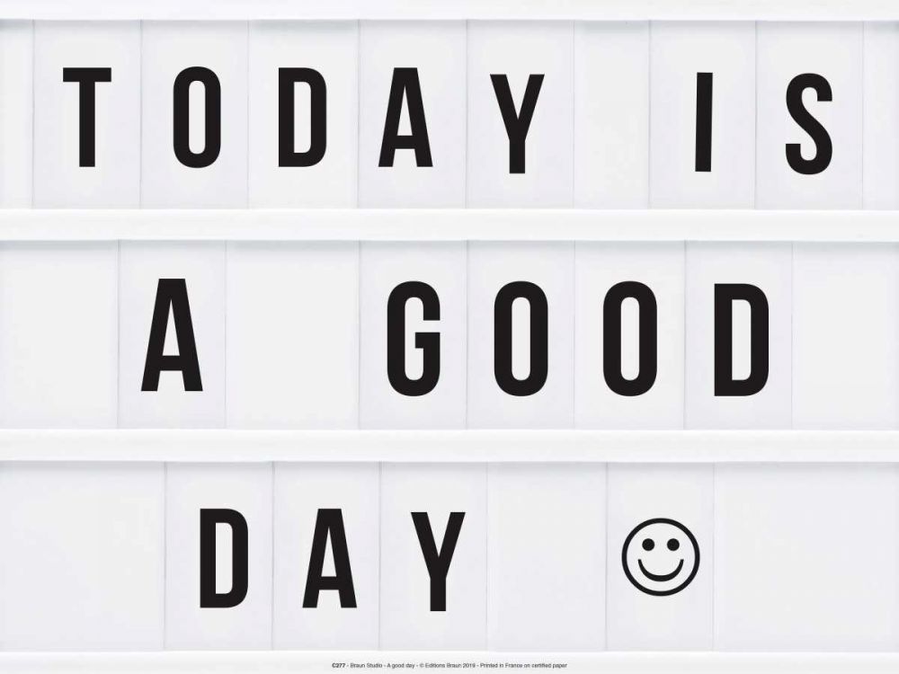 A good day art print by BRAUN Studio for $57.95 CAD
