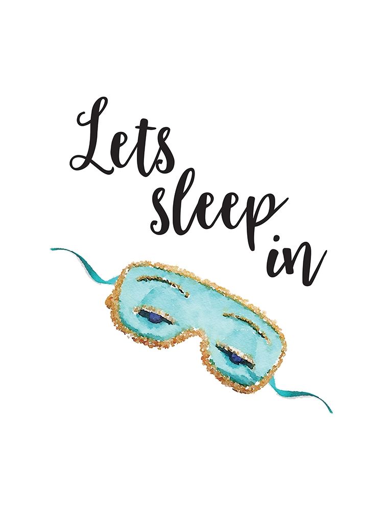 Lets Sleep In Mask art print by Amanda Greenwood for $57.95 CAD