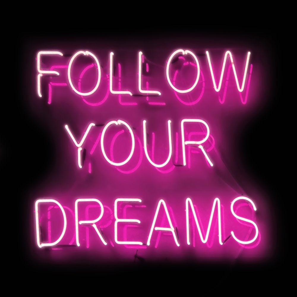 Neon Follow Your Dreams PB art print by Hailey Carr for $57.95 CAD