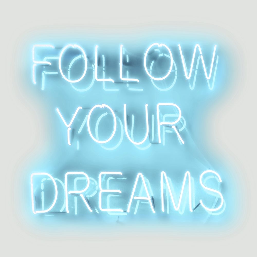 Neon Follow Your Dreams AW art print by Hailey Carr for $57.95 CAD