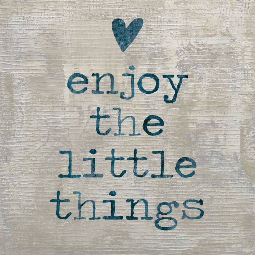 Enjoy the little things art print by Jamie MacDowell for $57.95 CAD
