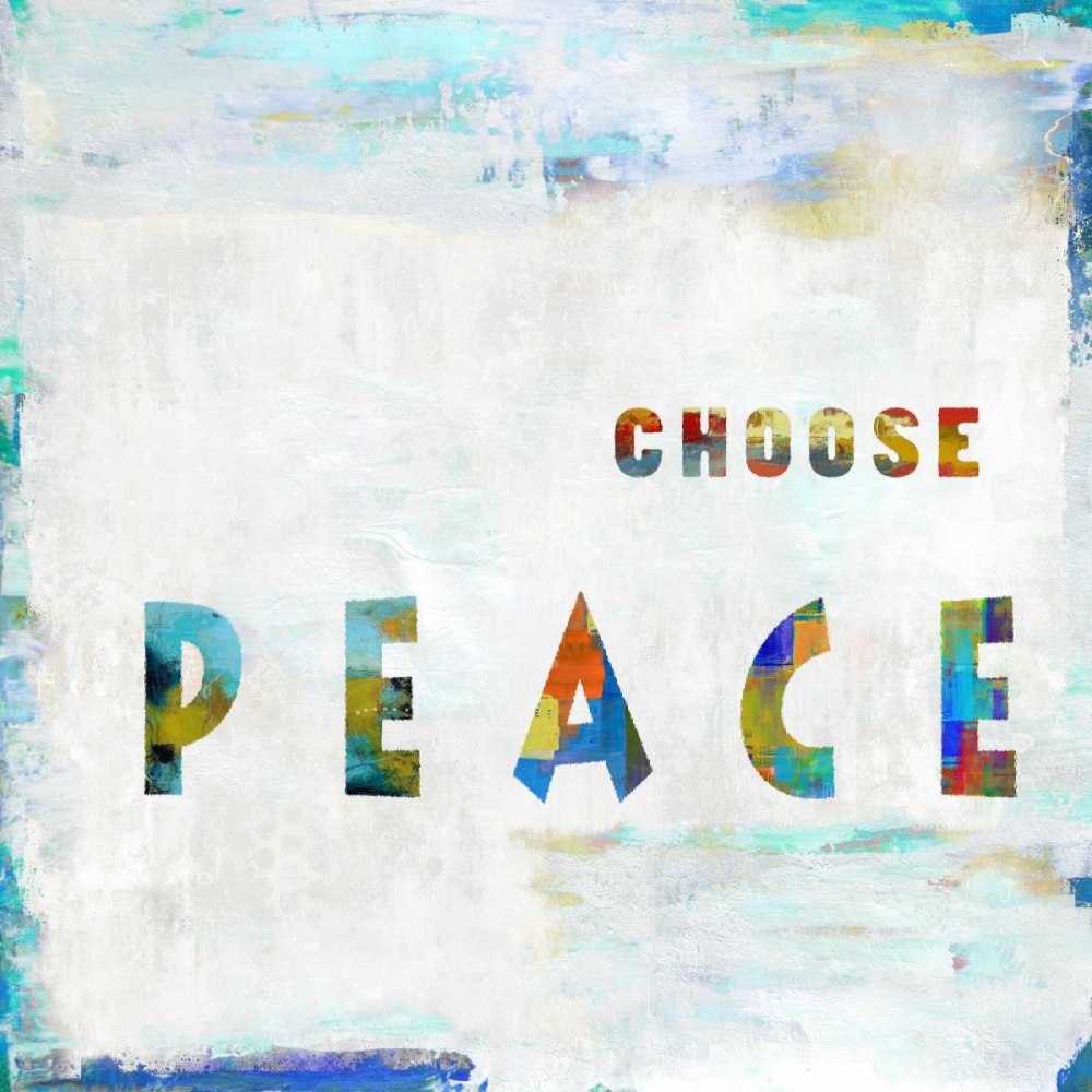 Choose Peace In Color art print by Jamie MacDowell for $57.95 CAD
