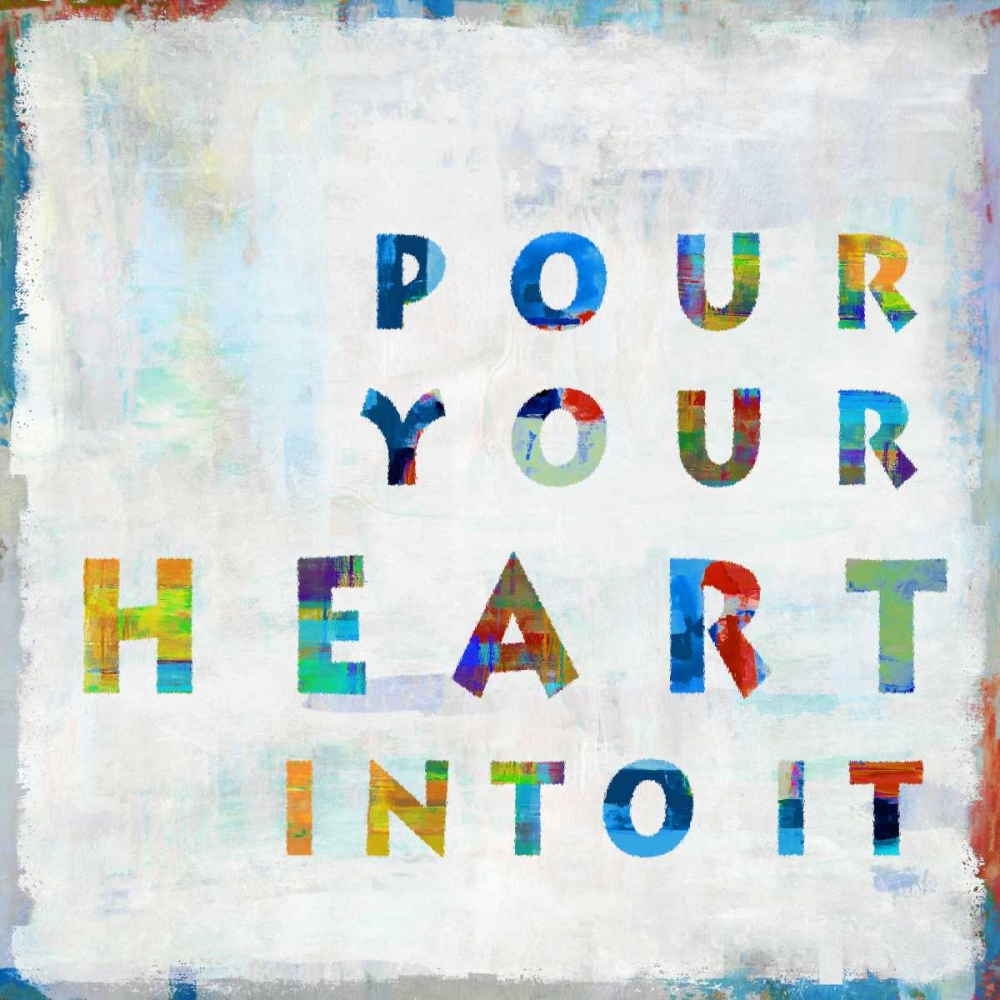 Pour Your Heart In Color art print by Jamie MacDowell for $57.95 CAD