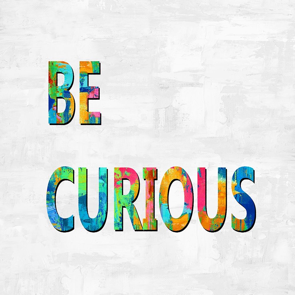 Be Curious in Color art print by Jamie MacDowell for $57.95 CAD
